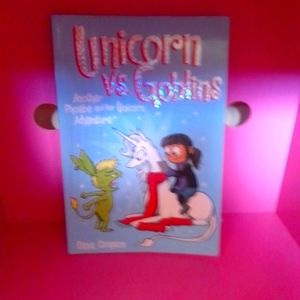 Unicorn VS. Goblins: Book 3 of the Phoebe and Her Unicorn series